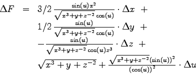 \begin{displaymath}
\begin{array}{lcl}
\Delta F &=&
3/2\,{\frac {\sin \left( u \...
...s \left( u \right) \right) ^{2}}}
\cdot \Delta u\\
\end{array}\end{displaymath}