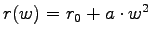 $r(w) = r_0 + a\cdot w ^2$