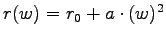 $r(w) = r_0 + a\cdot (w)^2$