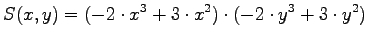 $\displaystyle{S(x,y) = (-2\cdot x^3 + 3 \cdot x^2) \cdot
(-2\cdot y^3 + 3 \cdot y^2) }$