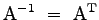 $\displaystyle{ \mathrm{A^{-1}} ~=~ \mathrm{A^T}}$