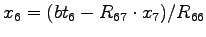 $ x_6 = (bt_6 - R_{67} \cdot x_7)/R_{66} $