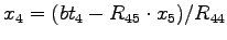 $ x_4 = (bt_4 - R_{45} \cdot x_5)/R_{44} $