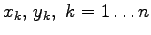 $x_k,\,y_k,~k=1\ldots n$