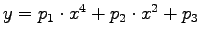 $y=p_1\cdot x^4 + p_2\cdot x^2 + p_3$