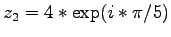 $z_2 = 4 * \exp(i*\pi/5)$