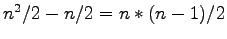 $n^2/2 - n/2 = n*(n-1)/2 $