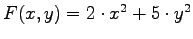 $F(x,y) = 2\cdot x^2 + 5\cdot y^2$