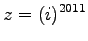 $\displaystyle{z = (i)^{2011}}$