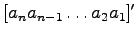 $[ a_n a_{n-1} \ldots a_2 a_1 ]'$