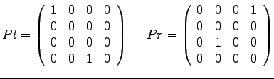 $\displaystyle{
Pl = \left(
\begin{array}{rrrr}
1 & 0 & 0 & 0 \\
0 & 0 & 0 & 0...
... 1 \\
0 & 0 & 0 & 0 \\
0 & 1 & 0 & 0 \\
0 & 0 & 0 & 0
\end{array}\right)
}$