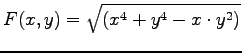 $\displaystyle{
F(x,y) = \sqrt{(x^4+y^4 -x\cdot y^2)} }$