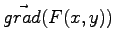 $\vec{grad}(F(x,y))$