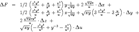 \begin{displaymath}
\begin{array}{lcl}
\Delta F &=&
1/2\, \left( {\frac {{z}^{2}...
...rac {{x}^{2}}{{u}^{2}}} \right)
\cdot \Delta u \\
\end{array}\end{displaymath}