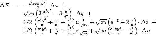 \begin{displaymath}
\begin{array}{lcl}
\Delta F &=&
-{\frac {\sqrt {zu}{u}^{2}{y...
...-{\frac {{z}^{2}}{{u}^{2}}} \right)
\cdot \Delta u
\end{array}\end{displaymath}